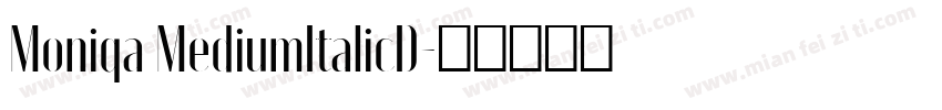 Moniqa MediumItalicD字体转换